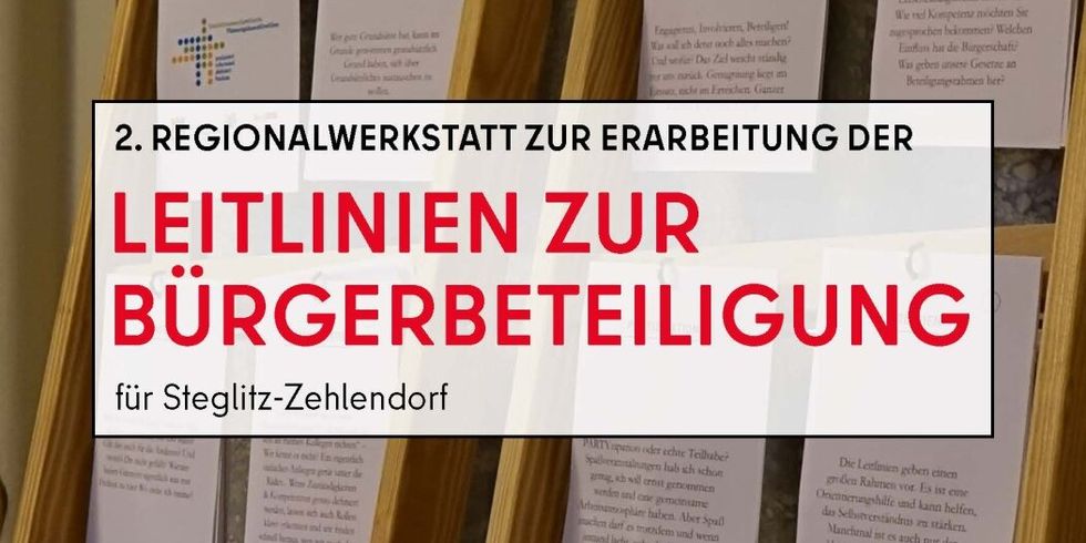 Einladung - 2. Regionalwerkstatt zur Erarbeitung der Leitlinien zur Bürgerbeteiligung in Steglitz-Zehlendorf (23.11.2022)