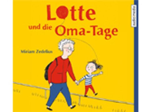 Miriam Zedelius: Lotte und die Oma-Tage