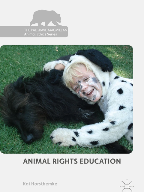 Bildvergrößerung: Cover des Buches Animal Rights Education von Prof. Kai Horsthemke, erschienen 2018 bei Palgrave Macmillan, mit freundlicher Genehmigung des Buchautors.