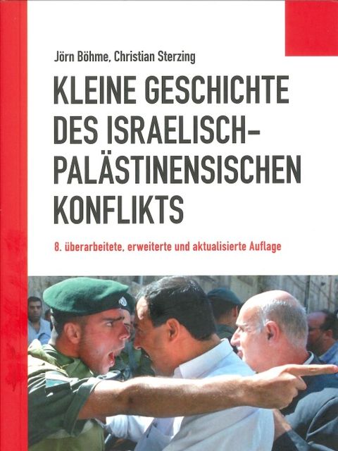 Deckblatt Kleine Geschichte des isrealisch-palästinensischen Konflikts