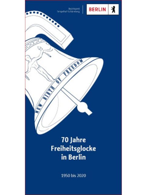 Cover einer Broschüre mit der Aufschrift "70 Jahre Freiheitsglocke in Berlin - 1950 bis 2020"