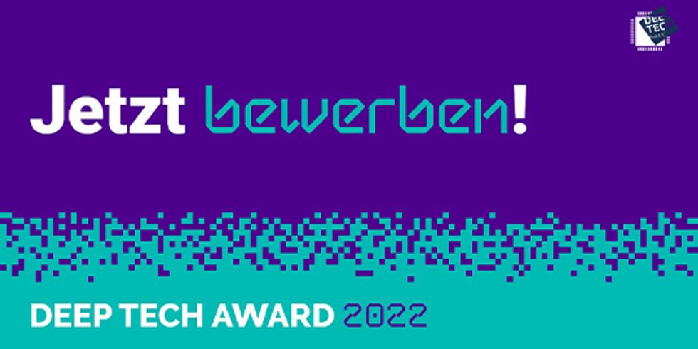 Bewerbungsaufruf für den Deep Tech Award 2022