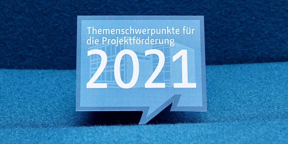 Themenschwerpunkte für die Projektförderung 2021