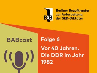 BABcast Folge 6 - Vor 40 Jahren. Die DDR im Jahr 1982