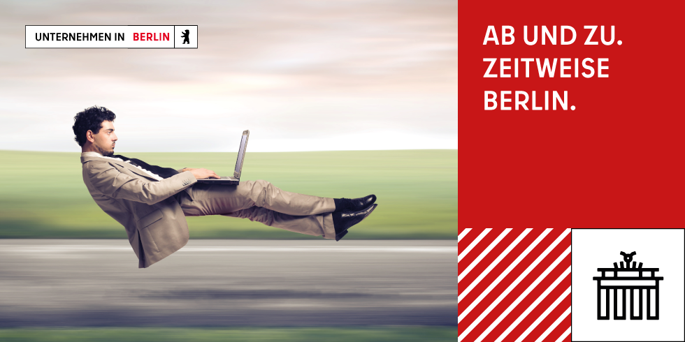 Mann im Anzug mit Laptop schwebt in der Luft. Links oben in der Ecke steht "Unternehmen in Berlin". Rechts in einem roten Kasten steht "Ab und zu. Zeitweise. Berlin".