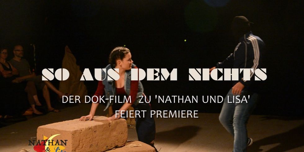 "So aus dem Nichts“ - Der Dok-Film zu „Nathan und Lisa“ 