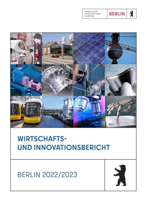 Bildvergrößerung: Wirtschafts- und Innovationsbericht: Berlin 2022/2023