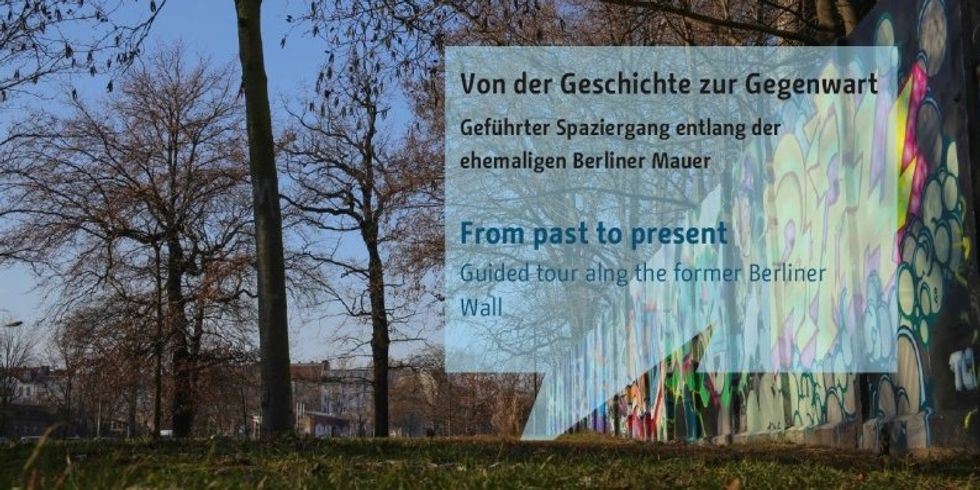 Veranstaltungsreihe - Von der Geschichte zur Gegenwart - Mauerspaziergang