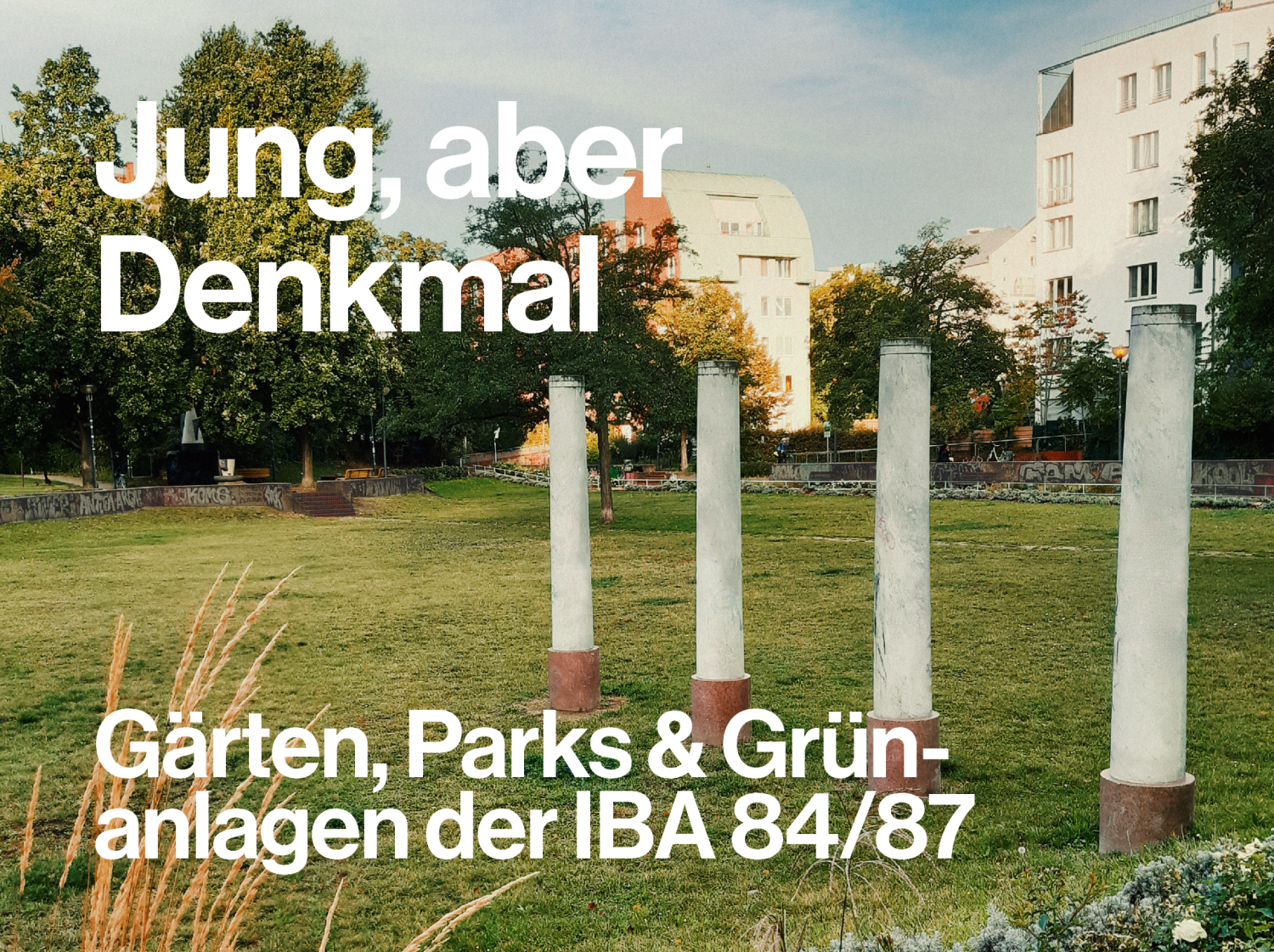 Einladung: Jung, aber Denkmal, Theodor-Wolff-Park