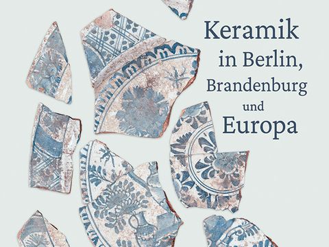 Bildvergrößerung: Cover der Publikation "Keramik in Berlin, Brandenburg und Europa", 2022
