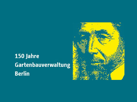 150 Jahre Gartenbauverwaltung Berlin