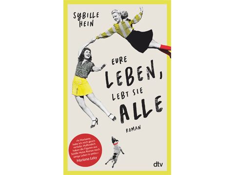 Cover Sybille Hein : Eure Leben, lebt sie alle