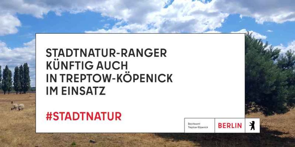 Ansicht vom Landschaftspark Johannisthal mit der Aufschrift: Stadtnatur-Ranger künftig auch in Treptow-Köpenick im Einsatz