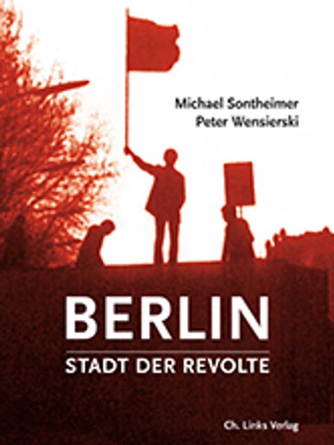 Bildvergrößerung: Cover: Berlin – Stadt der Revolte