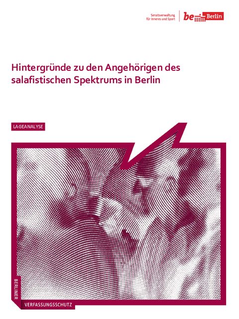 Lageanalyse Hintergründe zu den Angehörigen des salafistischen Spektrums in Berlin