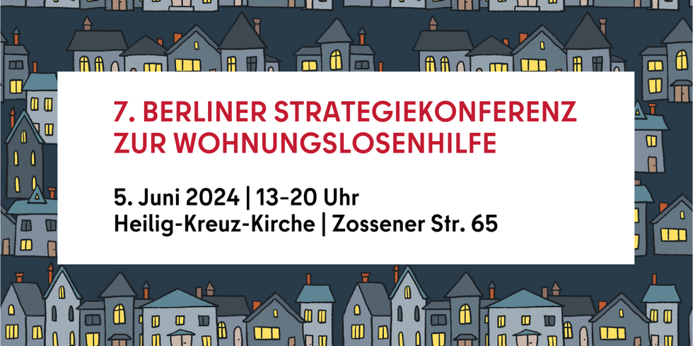 7. Berliner Strategiekonferenz zur Wohnungslosenhilfe - 2