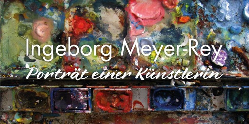 Schriftzug "Ingeborg Meyer-Rey -Portrait einer Künstlerin" über dem Bild einer mit vielen angemischten Farben genutzten Palette