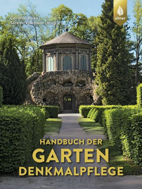Bildvergrößerung: Titelbild: Handbuch der Gartendenkmalpflege, Ulmer Verlag, 2022