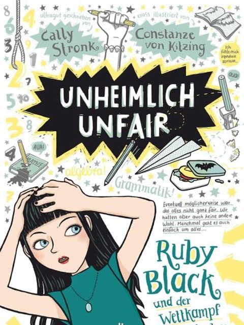 Stronk, Cally; von Kitzing, Constanze: Unheimlich unfair. Ruby Black und der Wettkampf der Schulen