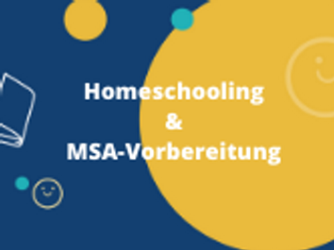 Grafik mit Text Homeschooling und MSA-Vorbereitung