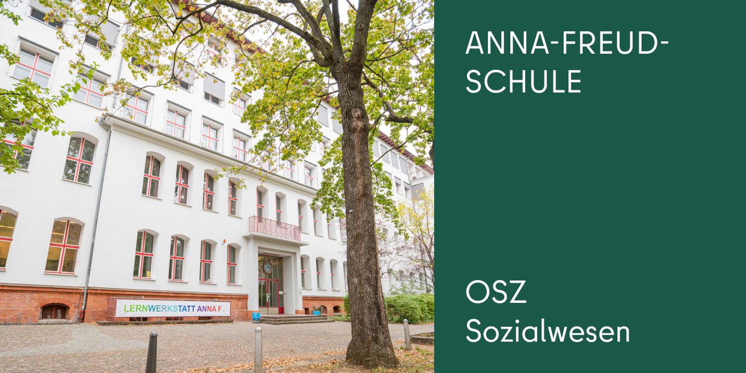 Anna-Freud-Schule - OSZ Sozialwesen