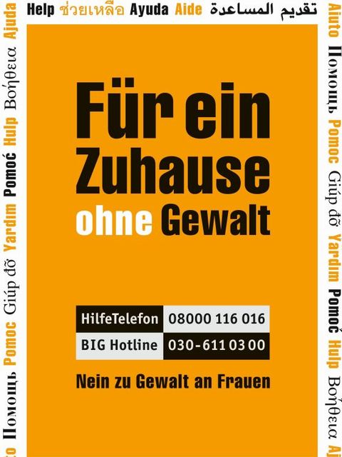 Plakat Für ein Zuhause ohne Gewalt mit den Rufnummern des bundesweiten Hilfetelefon und der BIG-Hotline
