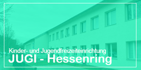 Kinder- und Jugendfreizeiteinrichtung Jugi - Hessenring