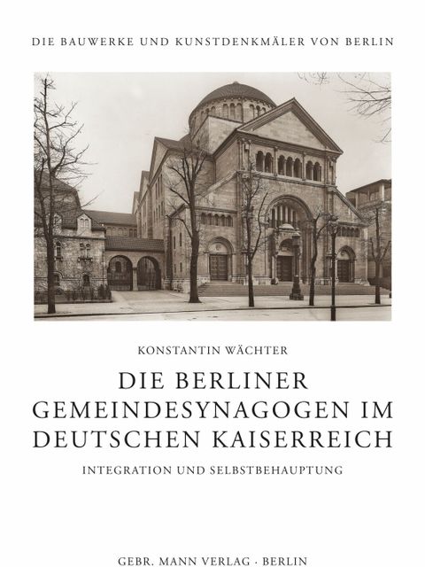Bildvergrößerung: Cover "Berliner Gemeindesynagogen im Deutschen Kaiserreich"