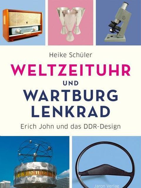 Buchcover "Weltzeituhr und Wartburg Lenkrad"