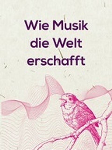 Cover "Wie Musik die Welt erschafft"
