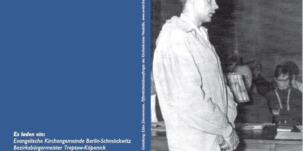 Geschehenes Unrecht erinnern - Schauprozess 1961 junge Gemeinde Schmöckwitz