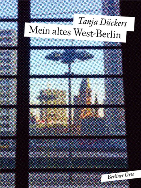 Bildvergrößerung: Cover Mein altes Westberlin