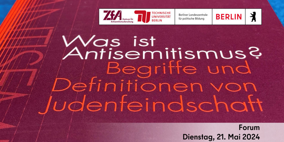 Buchcover "Was ist Antisemitismus? Begriffe und Definitionen von Judenfeindschaft" mit Veranstaltungshinweis "Forum, Dienstag, 21. Mai 2024, 18.30 bis 20.30 Uhr"