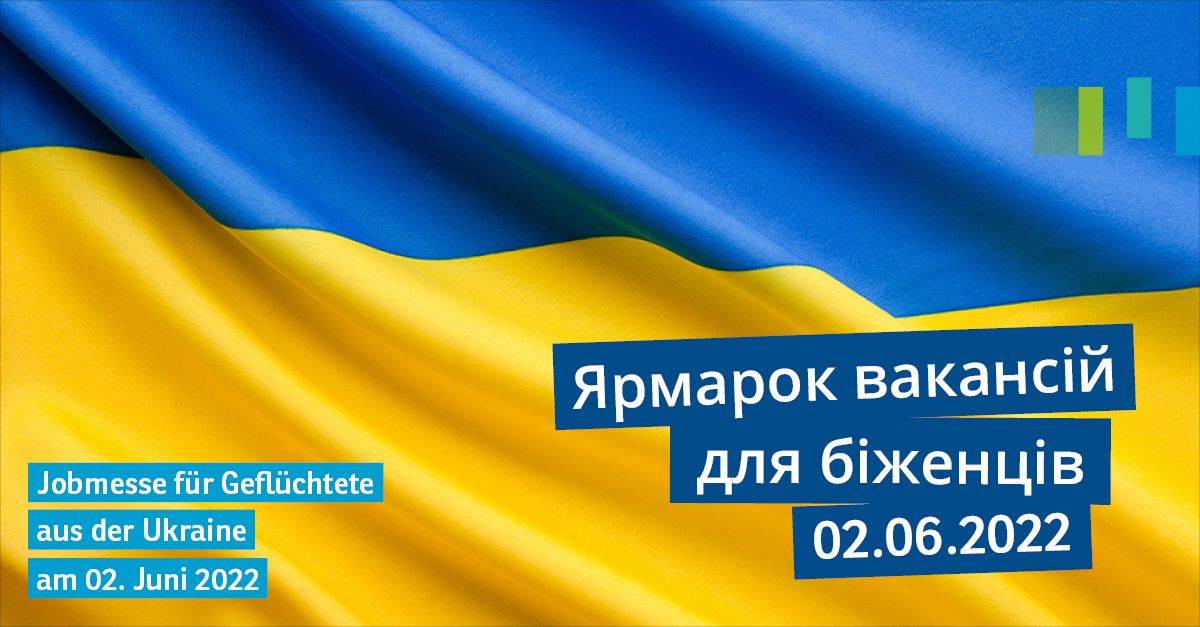 Anzeige Jobmesse für Geflüchtete aus der Ukraine am 2. Juni 2022