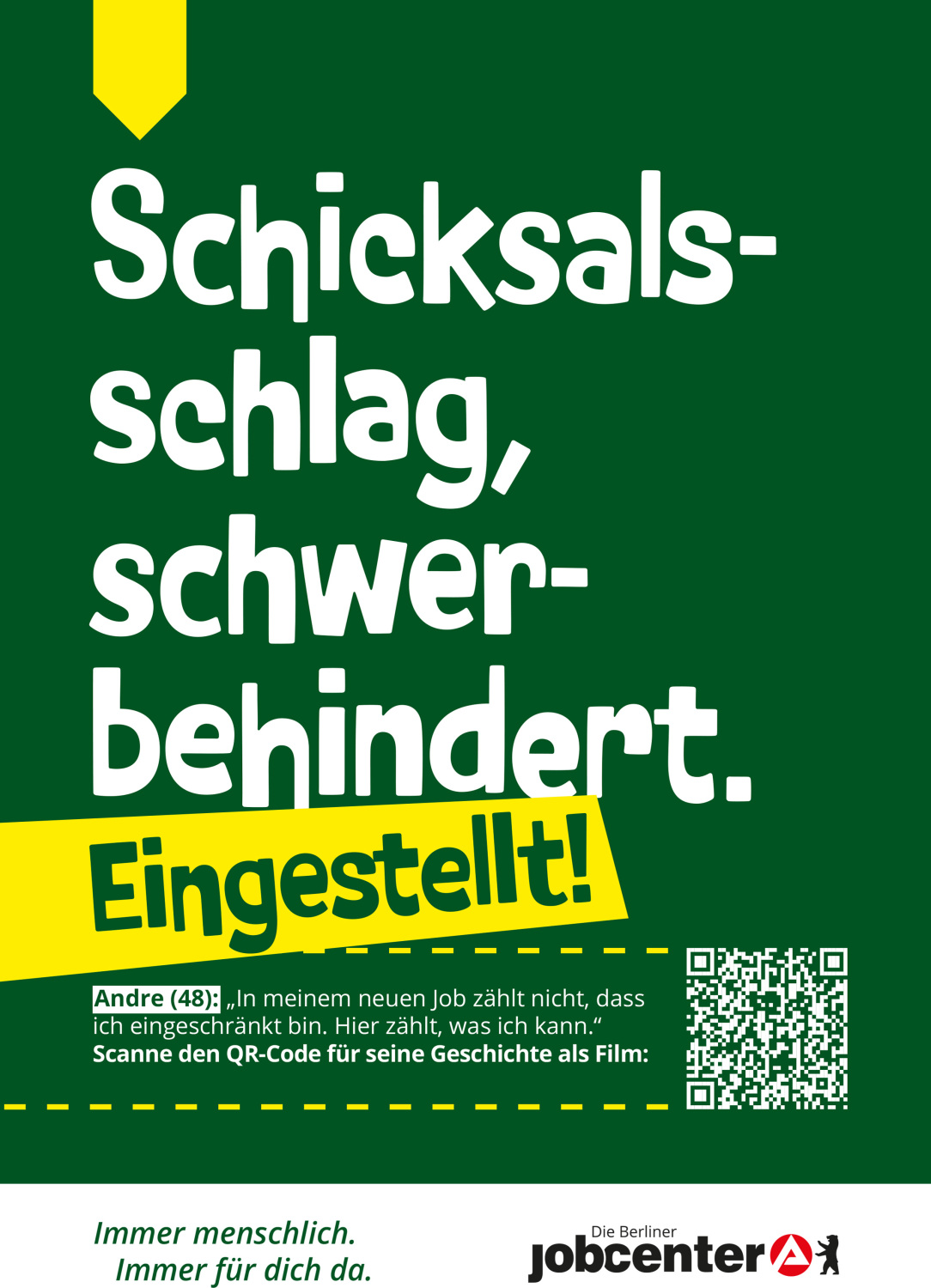 Schicksalsschlag, Schwerbehindert. Eingestellt!