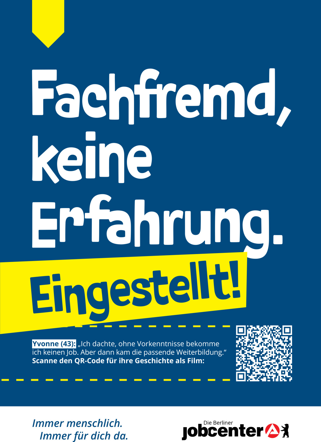 Fachfremd, keine Erfahrung. Eingestellt!