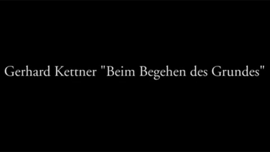 Gerhard Kettner: "Beim Begehen des Grundes"