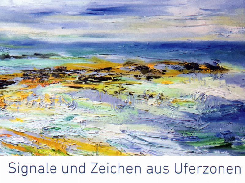 ELLENA OLSEN - Signale und Zeichen aus Uferzonen