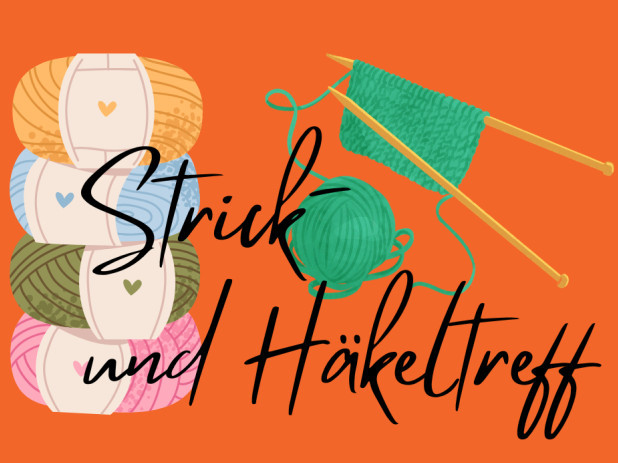 Plakat mit orangem Hintergrund: Schriftzug „Strick- und Häkeltreff“ neben gestapelten bunten Wollknäueln und grünen Stricknadeln mit Strickstück.