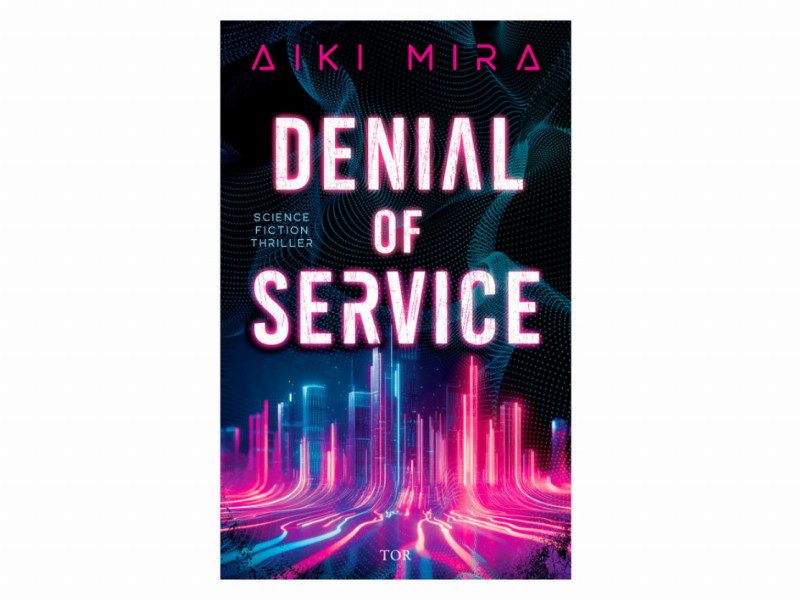 Cover des Buchs Denial of Service von Aiki Mira. Das Bild zeigt die Skyline einer Stadt, die mit pinken und blauen Linien durchzogen wird