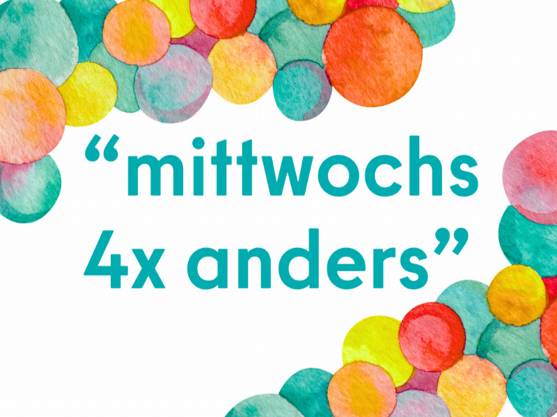 "mittwochs 4x anders"
