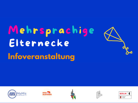 Bunte Schrift 'Mehrsprachige Elternecke Infoveranstaltung' auf blauem Hintergrund mit gelbem Drachen und mehreren Logos am unteren Rand