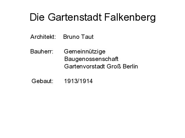 2003 Die Gartenstadt Falkenberg, Architekt: Bruno Taut