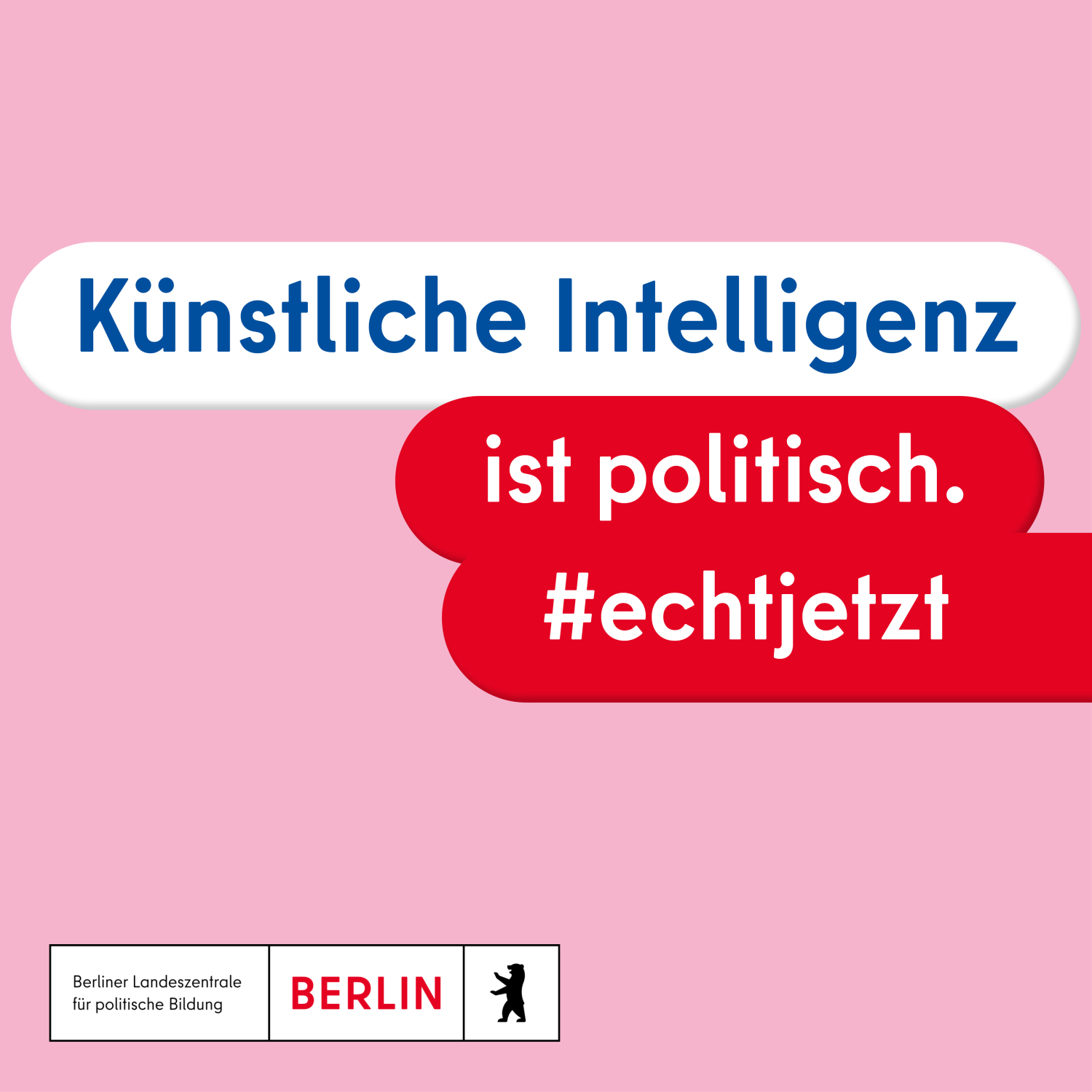 Text: "Künstliche Intelligenz ist politisch. #echtjetzt"