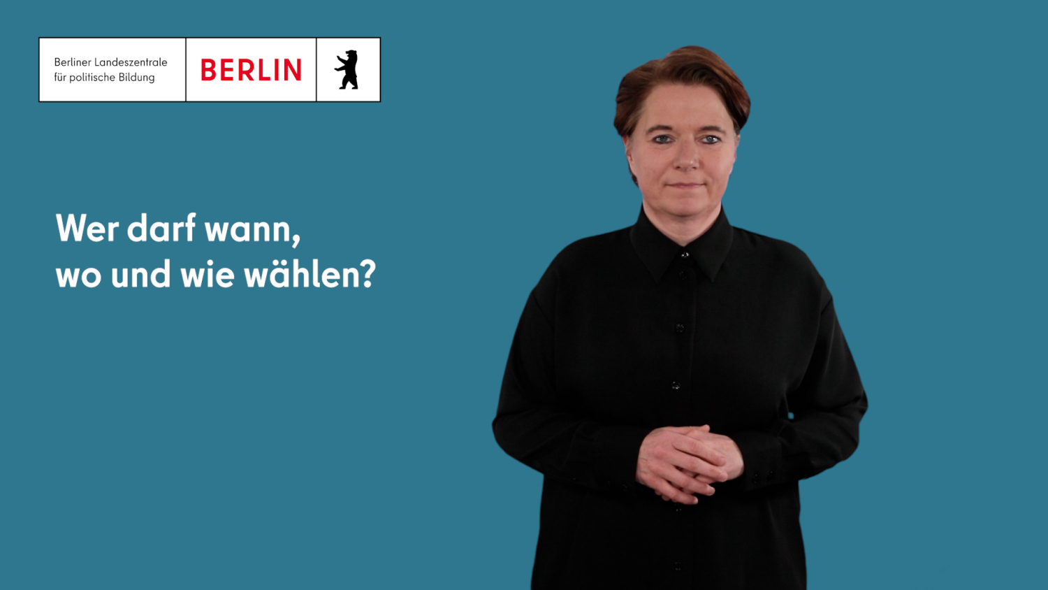 Schriftzug "Wer darf wann, wo und wie wählen?" mit Gebärdendolmetscherin