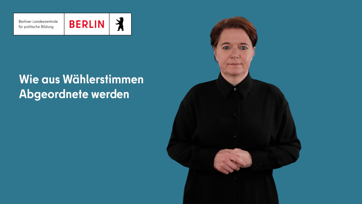 Schriftzug "Wie aus Wählerstimmen Abgeordnete werden" mit Gebärdendolmetscherin