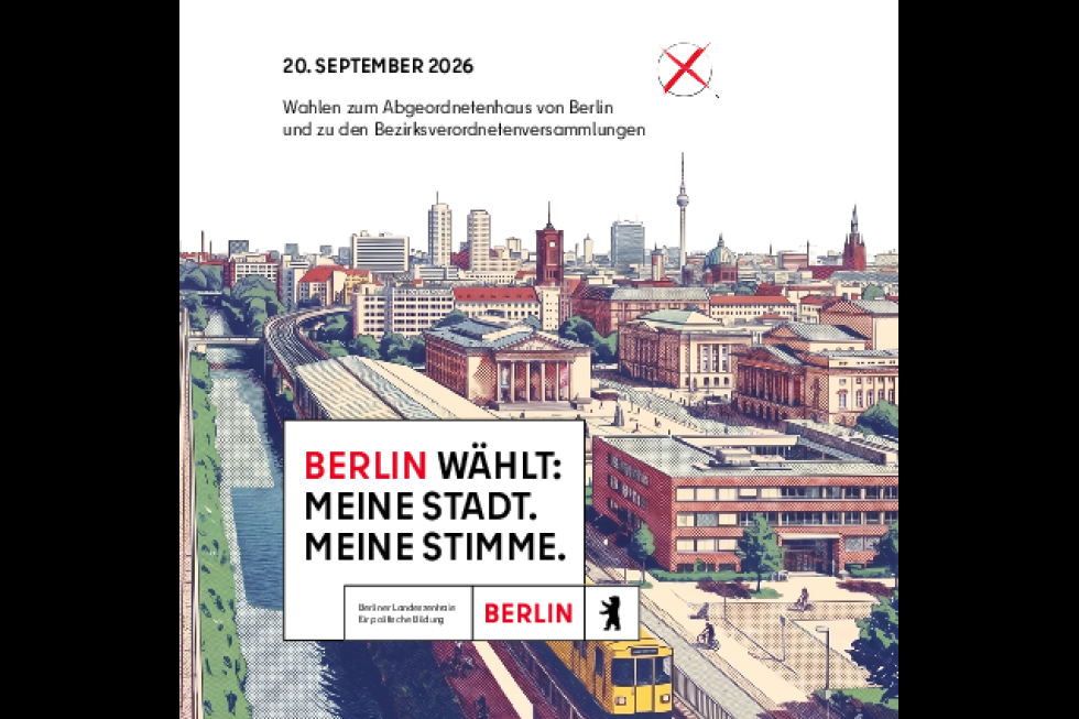 BERLIN WÄHLT: MEINE STADT. MEINE STIMME.