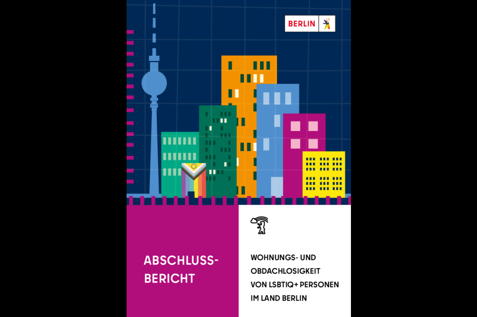 Wohnungs- und Obdachlosigkeit von LSBTIQ+ Personen im Land Berlin