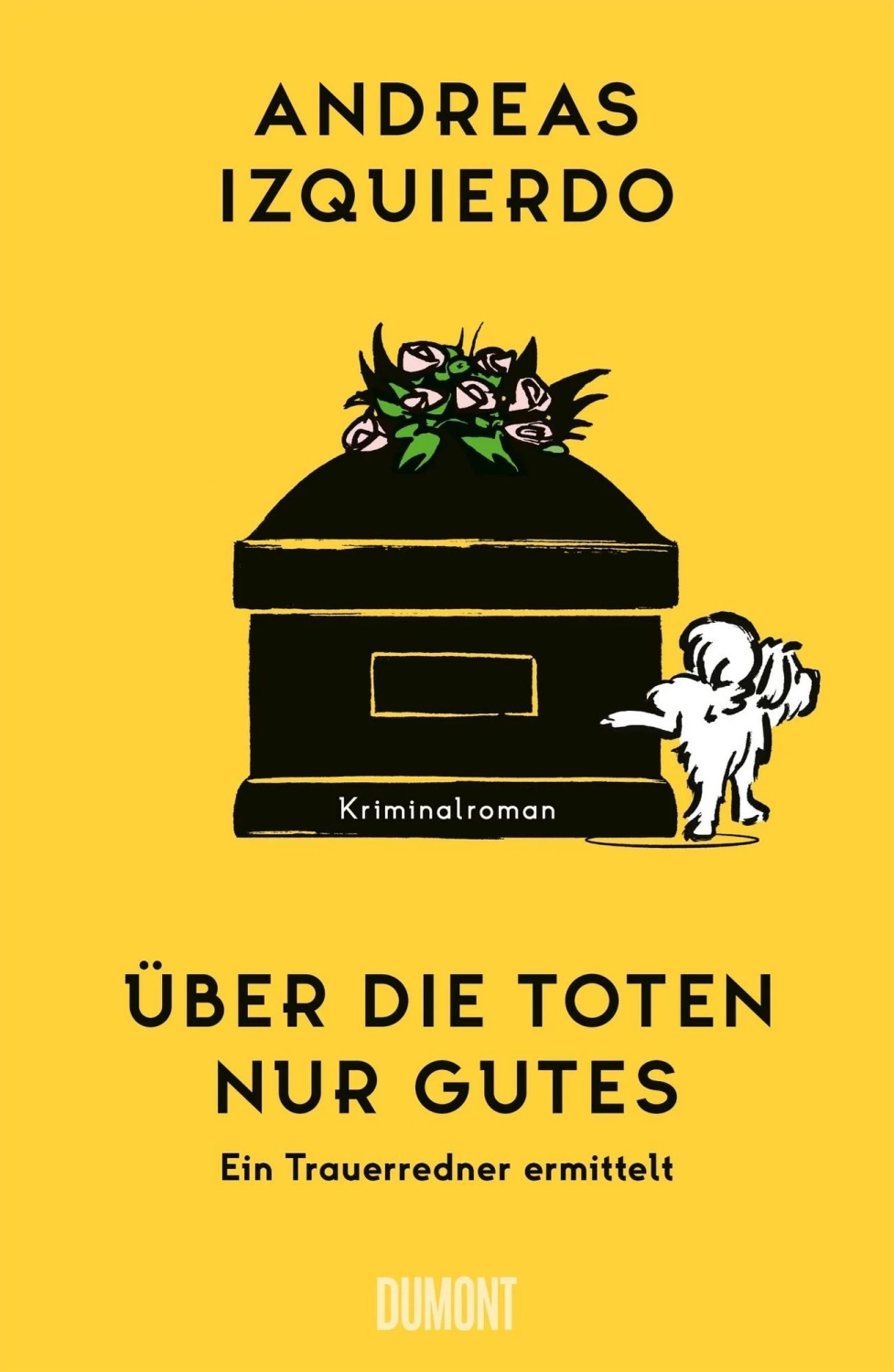 Andreas Izquierdo: "Über die Toten nur Gutes"