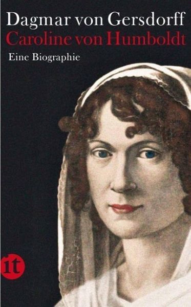 Gersdorff, Dagmar von - Caroline von Humboldt - eine Biographie
